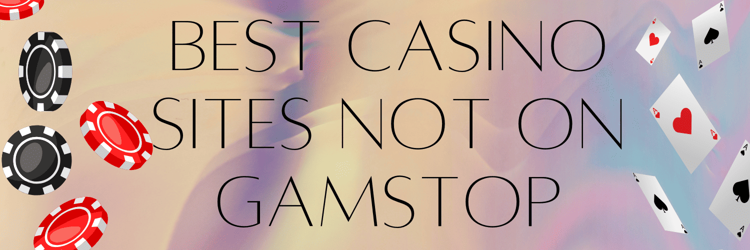 Discover the Best Casino Sites Not on Gamstop 969875299