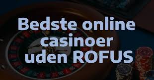 Oplev Online Casino Uden om ROFUS - Spil Frit og Sikkert