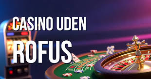 Bedste Casino Udenom Rufus En Guide til Spændende Spiloplevelser